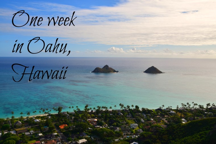 One week in Oahu, Hawaii